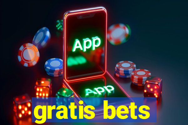 gratis bets